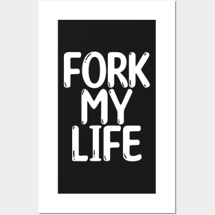 Fork My Life White Punny Statement Graphic Posters and Art